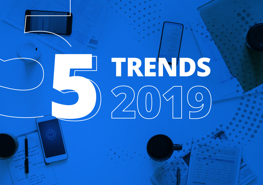 5 trends 2019